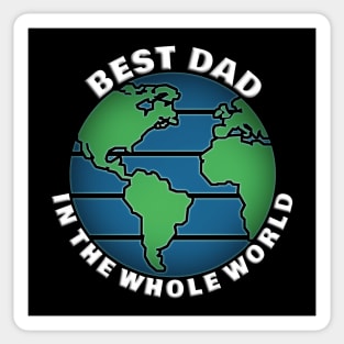 Best Dad In The Whole World Sticker
